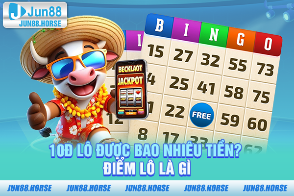 10d-lo-duoc-bao-nhieu-tien-diem-lo-la-gi 10đ lô được bao nhiêu tiền? Điểm lô là gì