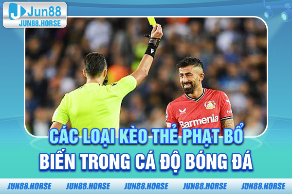 2-cac-loai-keo-the-phat-bo-bien-trong-ca-do-bong-da Các loại kèo thẻ phạt bổ biến trong cá độ bóng đá