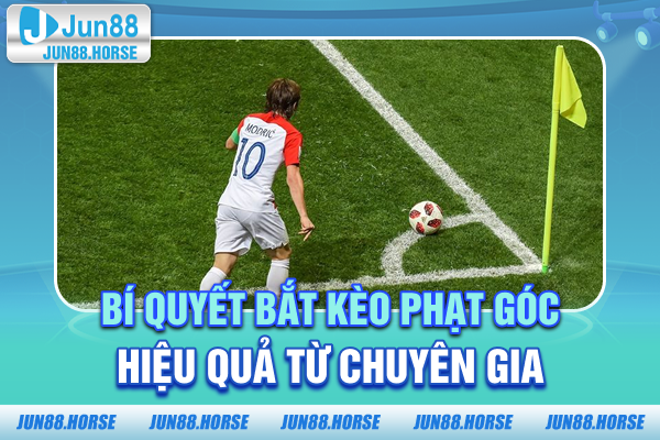 bi-quyet-bat-keo-phat-goc-hieu-qua-tu-chuyen-gia Bí quyết bắt kèo phạt góc hiệu quả từ chuyên gia