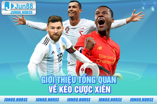 gioi-thieu-tong-quan-ve-keo-cuoc-xien Giới thiệu tổng quan về kèo cược xiên
