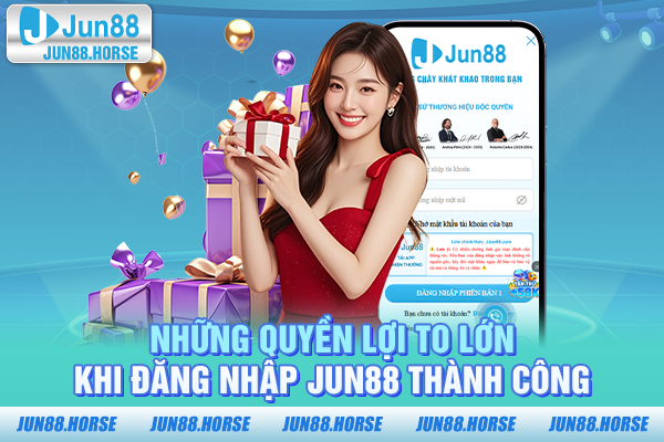 nhung-quyen-loi-to-lon-khi-dang-nhap-jun88-thanh-cong Những quyền lợi to lớn khi đăng nhập JUN88 thành công