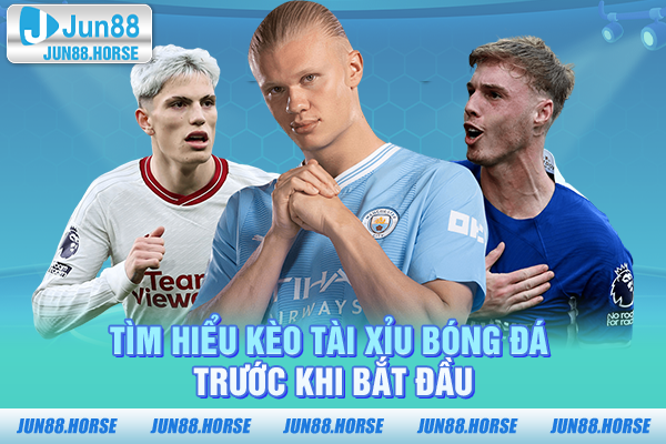 tim-hieu-keo-tai-xiu-bong-da-truoc-khi-bat-dau Tìm hiểu kèo tài xỉu bóng đá trước khi bắt đầu