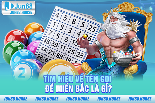 tim-hieu-ve-ten-goi-de-mien-bac-la-gi Tìm hiểu về tên gọi - Đề miền Bắc gọi là gì?